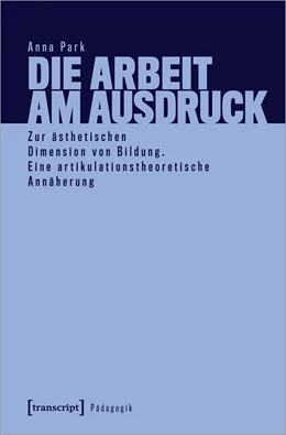 Abbildung von Park | Die Arbeit am Ausdruck | 1. Auflage | 2022 | beck-shop.de