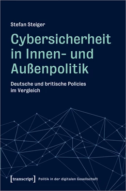 Abbildung von Steiger | Cybersicherheit in Innen- und Außenpolitik | 1. Auflage | 2022 | beck-shop.de