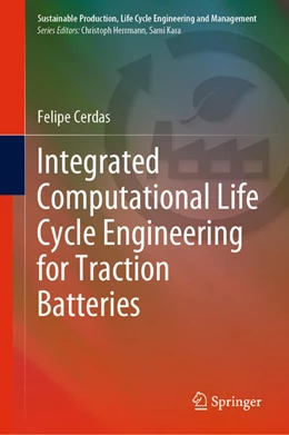 Abbildung von Cerdas | Integrated Computational Life Cycle Engineering for Traction Batteries | 1. Auflage | 2021 | beck-shop.de