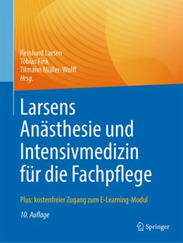 Abbildung von Larsen / Fink | Larsens Anästhesie und Intensivmedizin für die Fachpflege | 10. Auflage | 2021 | beck-shop.de