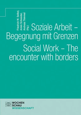Abbildung von Seibel / Schneider | Soziale Arbeit - Begegnung mit Grenzen. Social Work - The encounter with borders | 1. Auflage | 2021 | beck-shop.de
