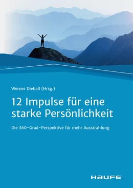 Abbildung von Dieball | Zwölf Impulse für eine starke Persönlichkeit | 1. Auflage | 2021 | beck-shop.de