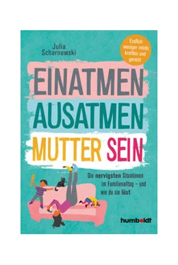 Abbildung von Scharnowski | Einatmen. Ausatmen. Mutter sein. | 1. Auflage | 2021 | beck-shop.de