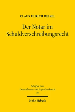 Abbildung von Beisel | Der Notar im Schuldverschreibungsrecht | 1. Auflage | 2021 | beck-shop.de