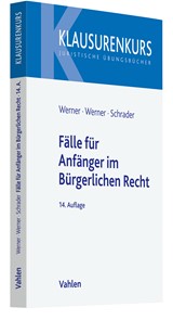 Abbildung von Werner / Werner / Schrader | Fälle für Anfänger im Bürgerlichen Recht | 14., neu bearbeitete Auflage | 2022 | beck-shop.de