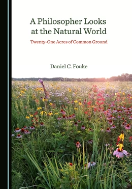 Abbildung von Fouke | A Philosopher Looks at the Natural World | 1. Auflage | 2021 | beck-shop.de