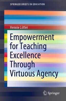Abbildung von Lötter | Empowerment for Teaching Excellence Through Virtuous Agency | 1. Auflage | 2021 | beck-shop.de