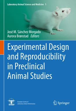Abbildung von Sánchez Morgado / Brønstad | Experimental Design and Reproducibility in Preclinical Animal Studies | 1. Auflage | 2021 | beck-shop.de