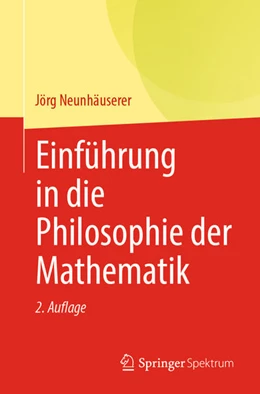 Abbildung von Neunhäuserer | Einführung in die Philosophie der Mathematik | 2. Auflage | 2021 | beck-shop.de