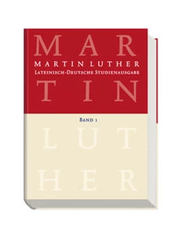 Abbildung von Härle | Martin Luther: Lateinisch-Deutsche Studienausgabe Band 1 | 3. Auflage | 2022 | beck-shop.de