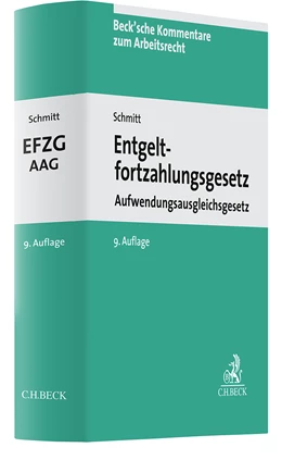 Abbildung von Schmitt | Entgeltfortzahlungsgesetz: EFZG AAG | 9. Auflage | 2023 | Band 21 | beck-shop.de