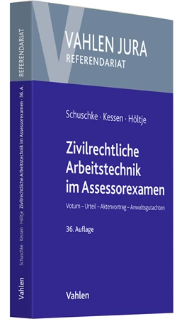 Abbildung von Schuschke / Kessen | Zivilrechtliche Arbeitstechnik im Assessorexamen | 36. Auflage | 2023 | beck-shop.de