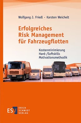 Abbildung von Friedl / Weichelt | Erfolgreiches Risk Management für Fahrzeugflotten | 1. Auflage | 2021 | beck-shop.de