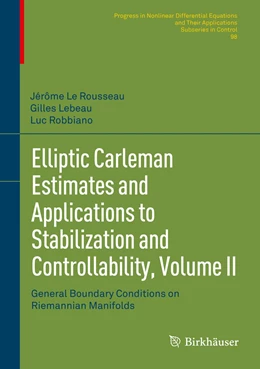 Abbildung von Le Rousseau / Lebeau | Elliptic Carleman Estimates and Applications to Stabilization and Controllability, Volume II | 1. Auflage | 2022 | beck-shop.de