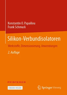 Abbildung von Papailiou / Schmuck | Silikon-Verbundisolatoren | 2. Auflage | 2023 | beck-shop.de
