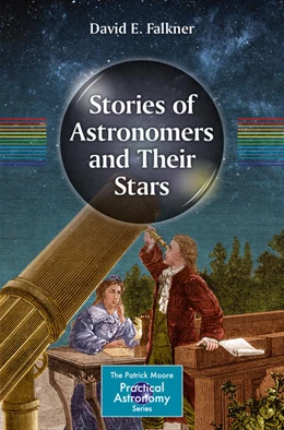 Abbildung von Falkner | Stories of Astronomers and Their Stars | 1. Auflage | 2021 | beck-shop.de
