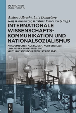 Abbildung von Albrecht / Danneberg | Internationale Wissenschaftskommunikation und Nationalsozialismus | 1. Auflage | 2022 | beck-shop.de