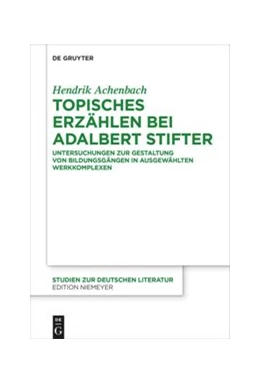 Abbildung von Achenbach | Topisches Erzählen bei Adalbert Stifter | 1. Auflage | 2021 | beck-shop.de