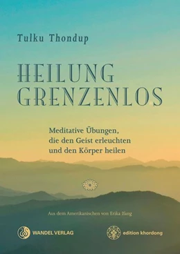 Abbildung von Thondup | Heilung Grenzenlos | 1. Auflage | 2021 | beck-shop.de