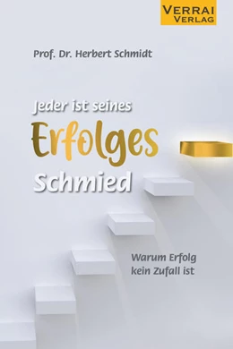 Abbildung von Schmidt | Jeder ist seines Erfolges Schmied | 1. Auflage | 2021 | beck-shop.de