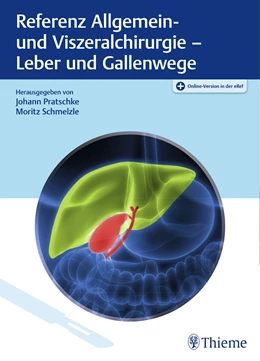 Abbildung von Pratschke / Schmelzle | Referenz Allgemein- und Viszeralchirurgie: Leber und Gallenwege | 1. Auflage | 2022 | beck-shop.de