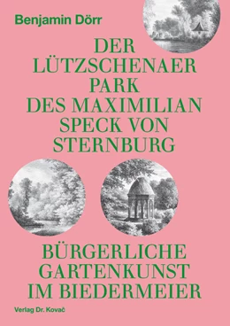 Abbildung von Dörr | Der Lützschenaer Park des Maximilian Speck von Sternburg | 1. Auflage | 2021 | 76 | beck-shop.de