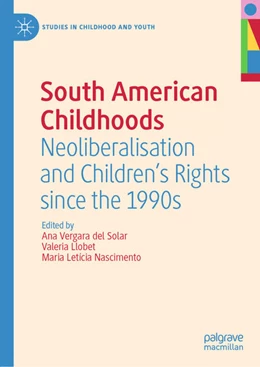 Abbildung von Vergara del Solar / Llobet | South American Childhoods | 1. Auflage | 2021 | beck-shop.de