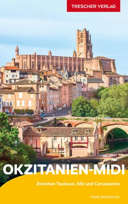 Abbildung von Bentheimer | TRESCHER Reiseführer Toulouse, Albi, Carcassonne | 1. Auflage | 2022 | beck-shop.de