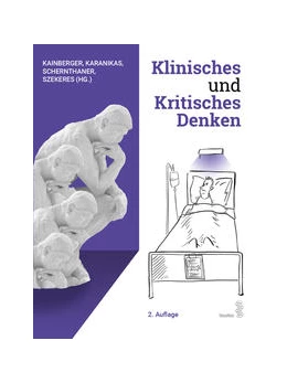Abbildung von Kainberger / Karanikas | Klinisches und Kritisches Denken | 2. Auflage | 2021 | beck-shop.de