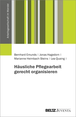 Abbildung von Emunds / Hagedorn | Häusliche Pflegearbeit gerecht organisieren | 1. Auflage | 2021 | beck-shop.de