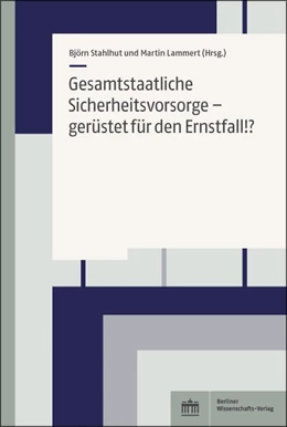 Abbildung von Stahlhut / Lammert | Gesamtstaatliche Sicherheitsvorsorge - gerüstet für den Ernstfall! | 1. Auflage | 2022 | beck-shop.de