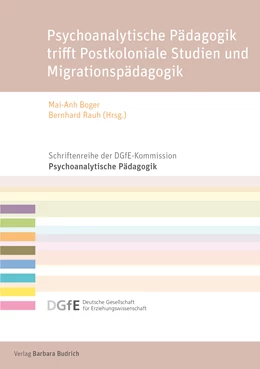 Abbildung von Boger / Rauh | Psychoanalytische Pädagogik trifft Postkoloniale Studien und Migrationspädagogik | 1. Auflage | 2021 | beck-shop.de