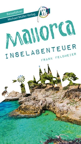 Abbildung von Feldmeier / Kröner | Mallorca Inselabenteuer Reiseführer Michael Müller Verlag | 1. Auflage | 2022 | beck-shop.de