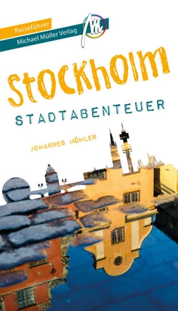 Abbildung von Möhler / Kröner | Stockholm - Stadtabenteuer Reiseführer Michael Müller Verlag | 1. Auflage | 2022 | beck-shop.de