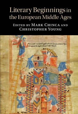 Abbildung von Chinca / Young | Literary Beginnings in the European Middle Ages | 1. Auflage | 2022 | beck-shop.de