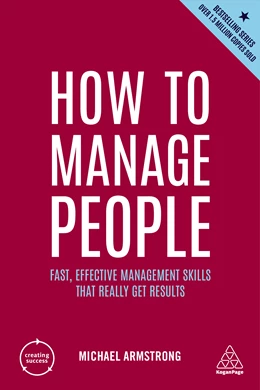 Abbildung von Armstrong | How to Manage People: Fast, Effective Management Skills That Really Get Results | 5. Auflage | 2022 | beck-shop.de