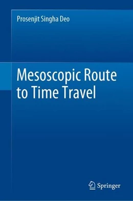 Abbildung von Singha Deo | Mesoscopic Route to Time Travel | 1. Auflage | 2021 | beck-shop.de