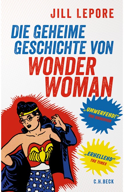 Cover: Jill Lepore, Die geheime Geschichte von Wonderwoman