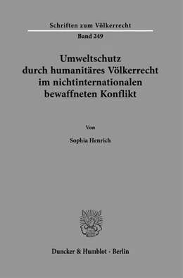 Abbildung von Henrich | Umweltschutz durch humanitäres Völkerrecht im nichtinternationalen bewaffneten Konflikt. | 1. Auflage | 2021 | beck-shop.de
