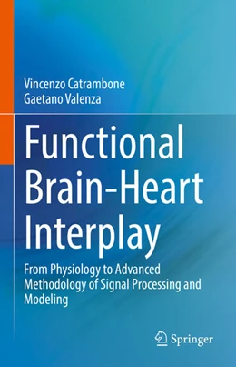 Abbildung von Catrambone / Valenza | Functional Brain-Heart Interplay | 1. Auflage | 2021 | beck-shop.de