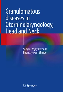 Abbildung von Nemade / Shinde | Granulomatous diseases in Otorhinolaryngology, Head and Neck | 1. Auflage | 2021 | beck-shop.de