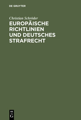Abbildung von Schröder | Europäische Richtlinien und deutsches Strafrecht | 1. Auflage | 2002 | beck-shop.de