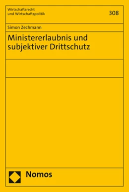Abbildung von Zechmann | Ministererlaubnis und subjektiver Drittschutz | 1. Auflage | 2021 | beck-shop.de