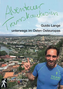 Abbildung von Lange | Abenteuer Transkaukasien | 1. Auflage | 2021 | beck-shop.de