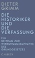 Cover: Grimm, Dieter, Die Historiker und die Verfassung