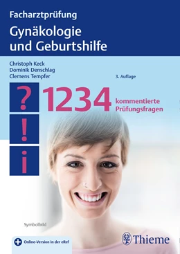 Abbildung von Keck / Denschlag | Facharztprüfung Gynäkologie und Geburtshilfe | 3. Auflage | 2021 | beck-shop.de