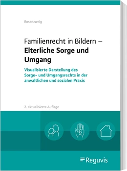 Abbildung von Rosenzweig | Familienrecht in Bildern - Elterliche Sorge und Umgang | 2. Auflage | 2022 | beck-shop.de