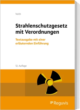Abbildung von Veith | Strahlenschutzgesetz mit Verordnungen | 12. Auflage | 2021 | beck-shop.de