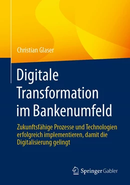 Abbildung von Glaser | Digitale Transformation im Bankenumfeld | 1. Auflage | 2022 | beck-shop.de