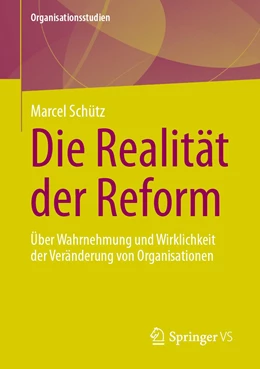 Abbildung von Schütz | Die Realität der Reform | 1. Auflage | 2022 | beck-shop.de